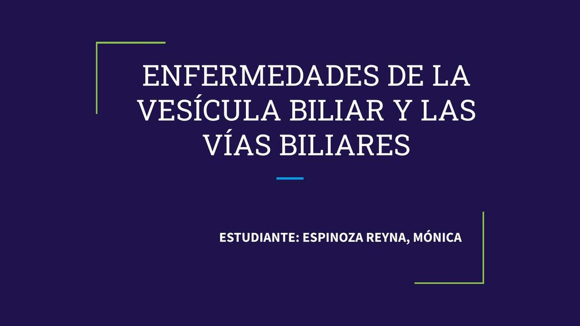 ENFERMEDADES DE LA VESICULA BILIAR Y LAS VIAS BILI