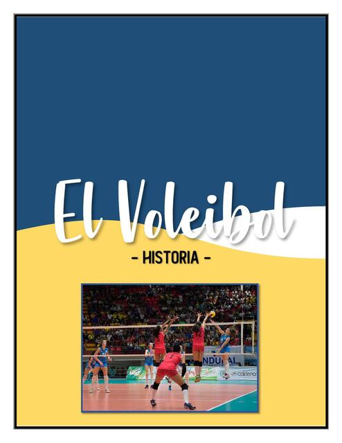 Historia y generalidades del Voleibol - Informe