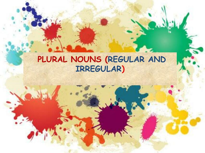 Plural nouns(regualr and irregular)