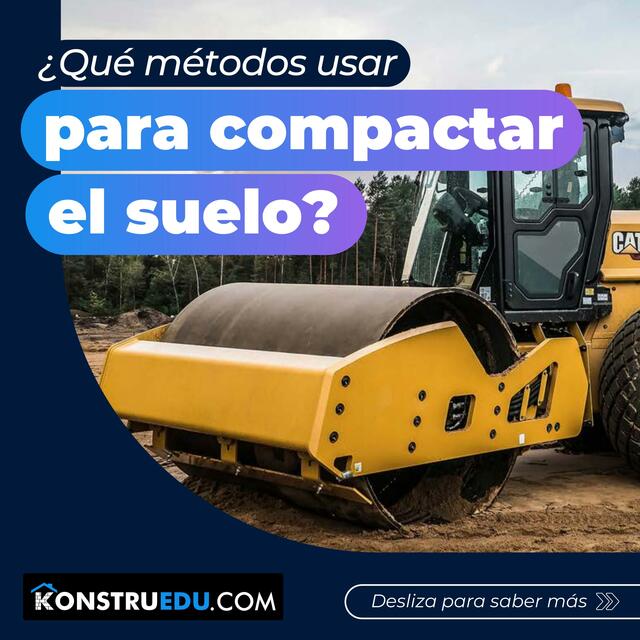 Que metodos usar para compactar suelo