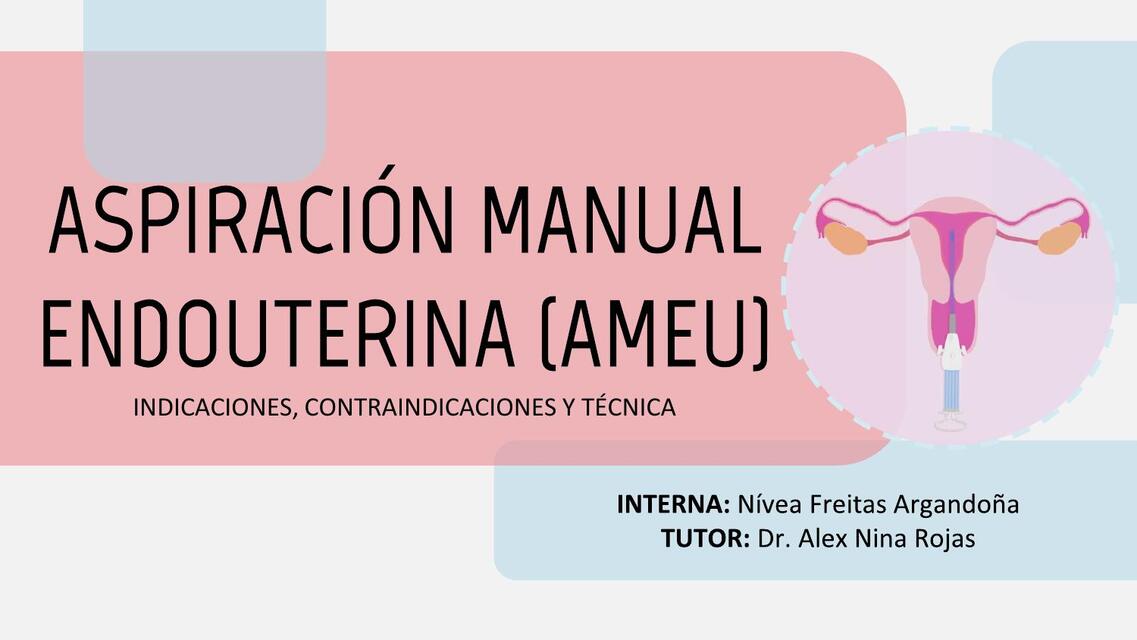 Aspiración manual Endo uterina (AMEU)  