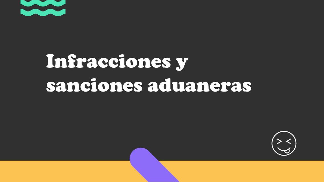 Infracciones y sanciones aduaneras 