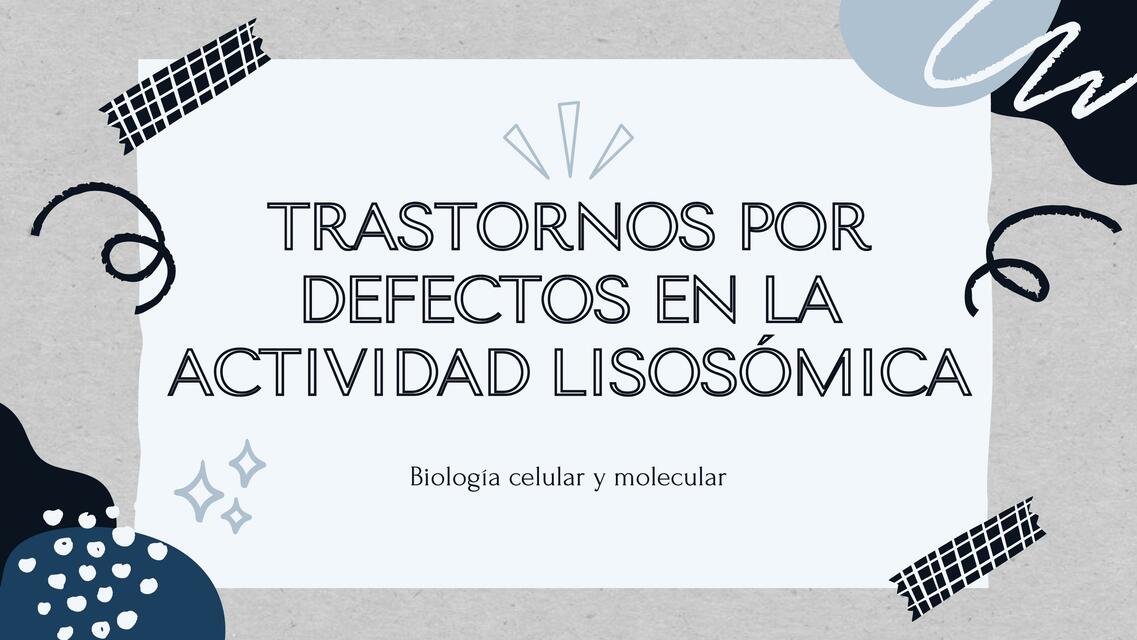 Trastorno por defectos en la actividad lisosómica 