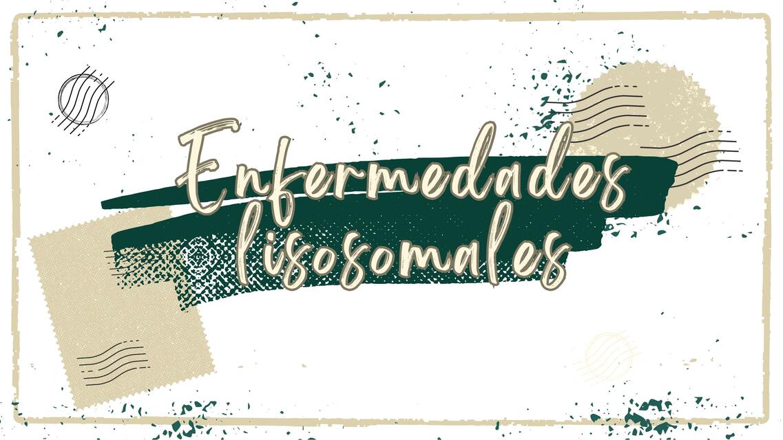 Enfermedades Lisosomales