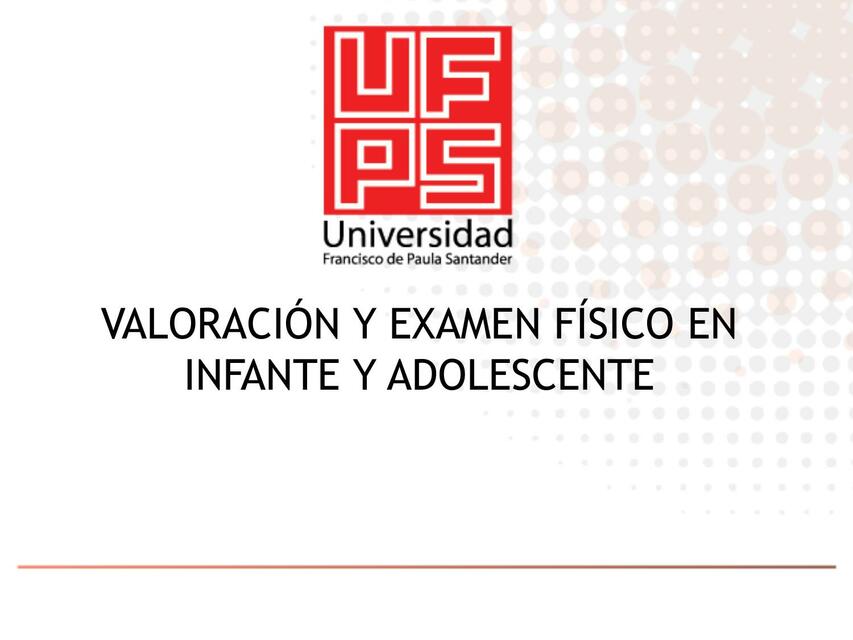 Valoración y examen físico en infante y adolescente