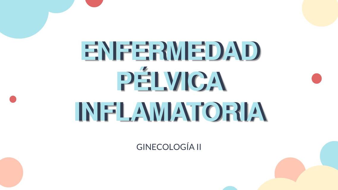 Enfermedad pélvica inflamatoria 