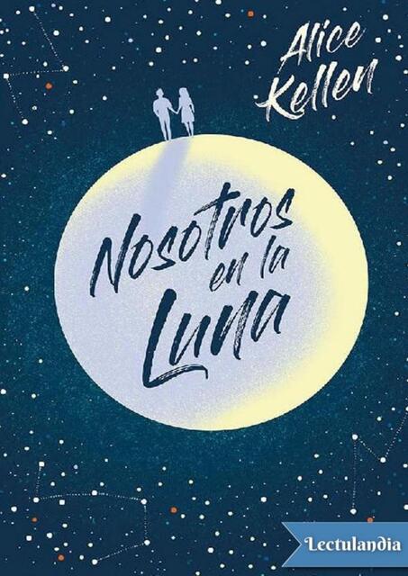 Nosotros en la luna Alice Kellen