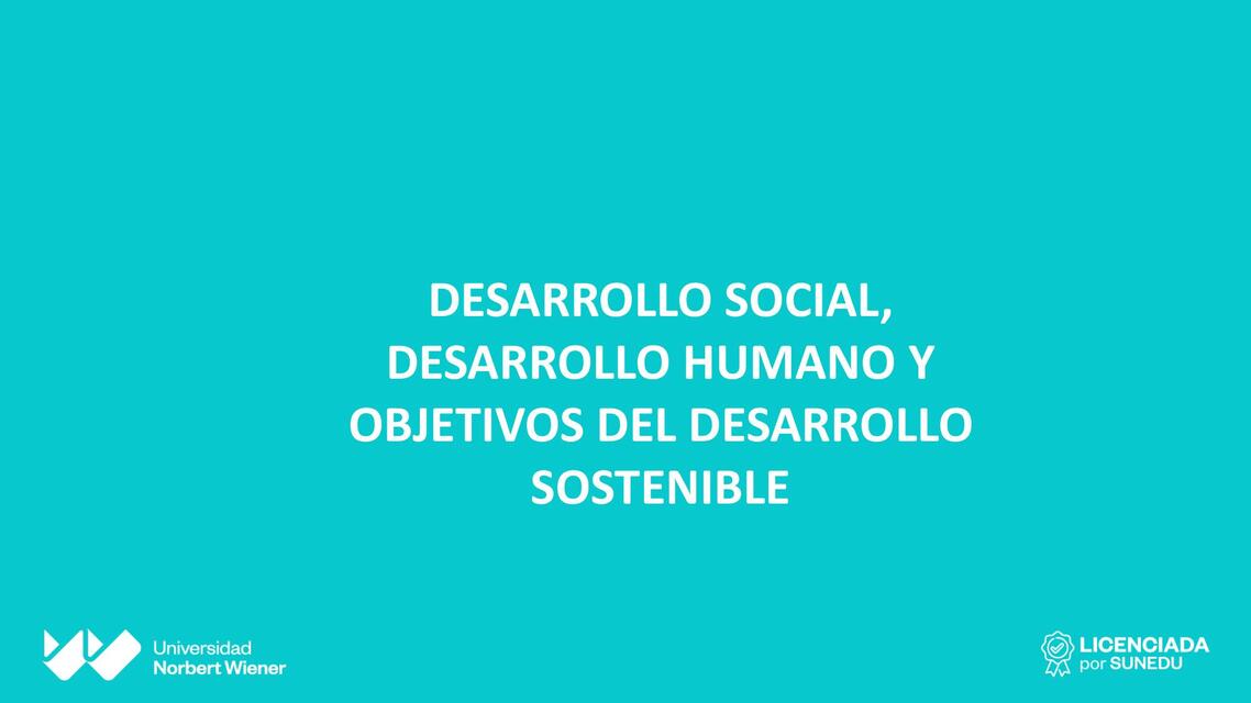 Desarrollo social, desarrollo humano y objetivos del desarrollo