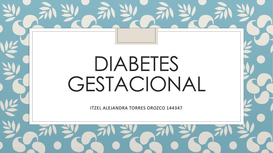 Diabetes Gestacional 