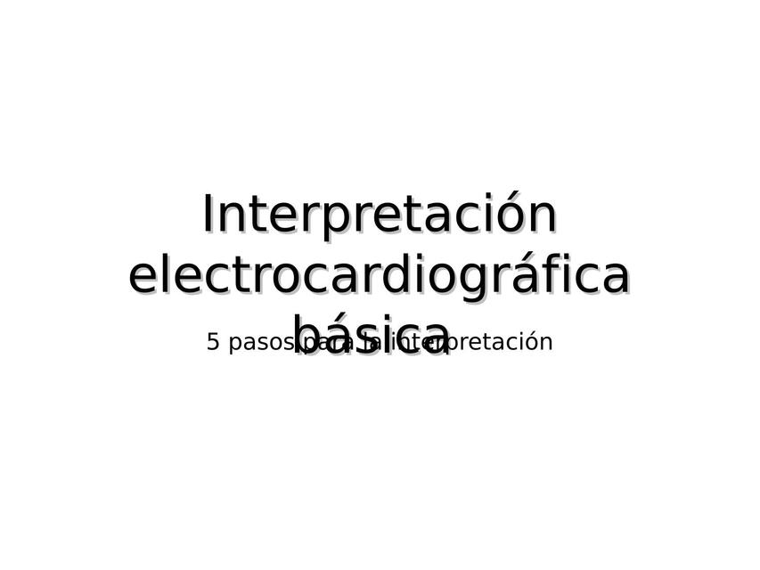 Interpretación electrocardiográfica básica  