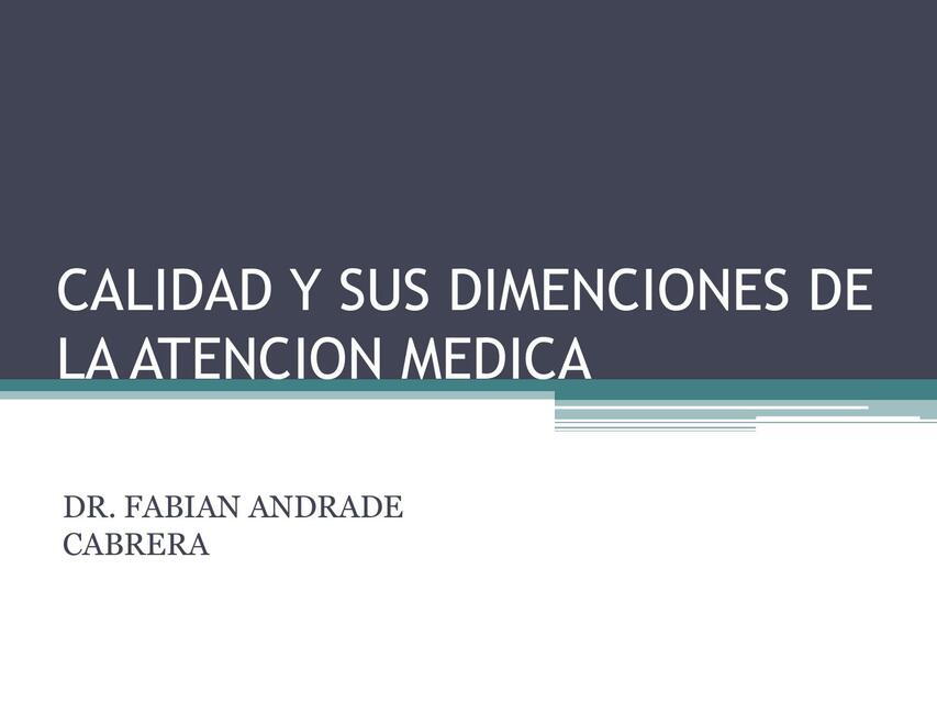 Calidad y sus dimenciones de la atención médica