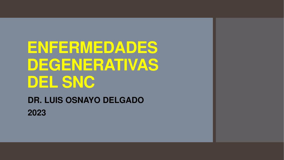 Enfermedades degenerativas del SNC 