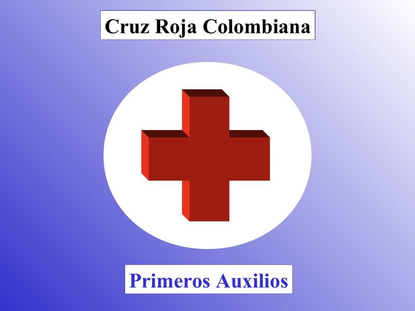 primeros auxilios -guía de la cruz roja colombiana