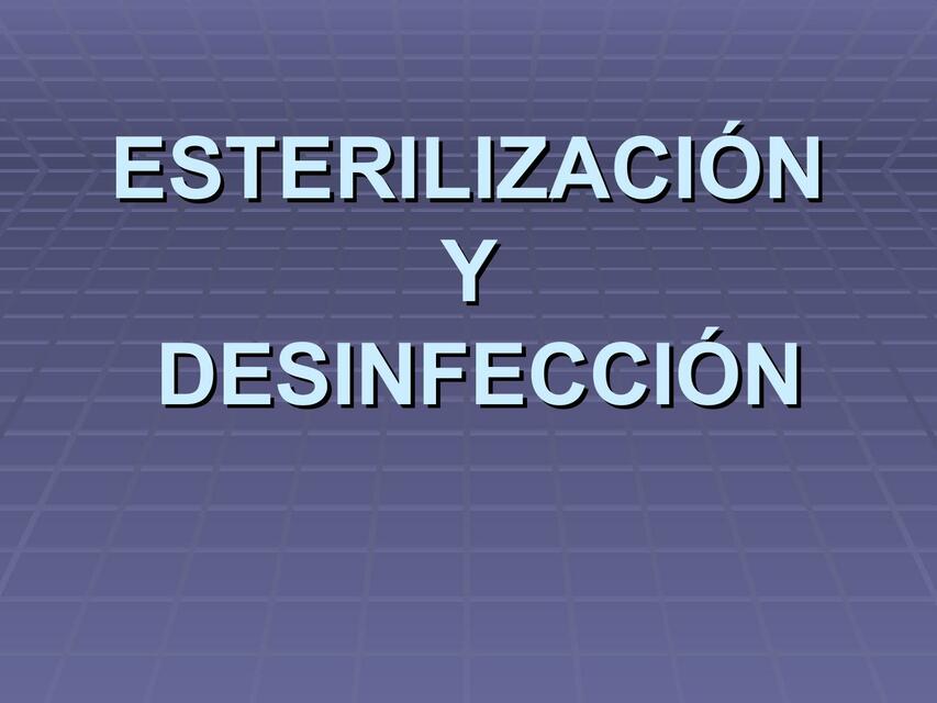 Esterilización y desinfección 