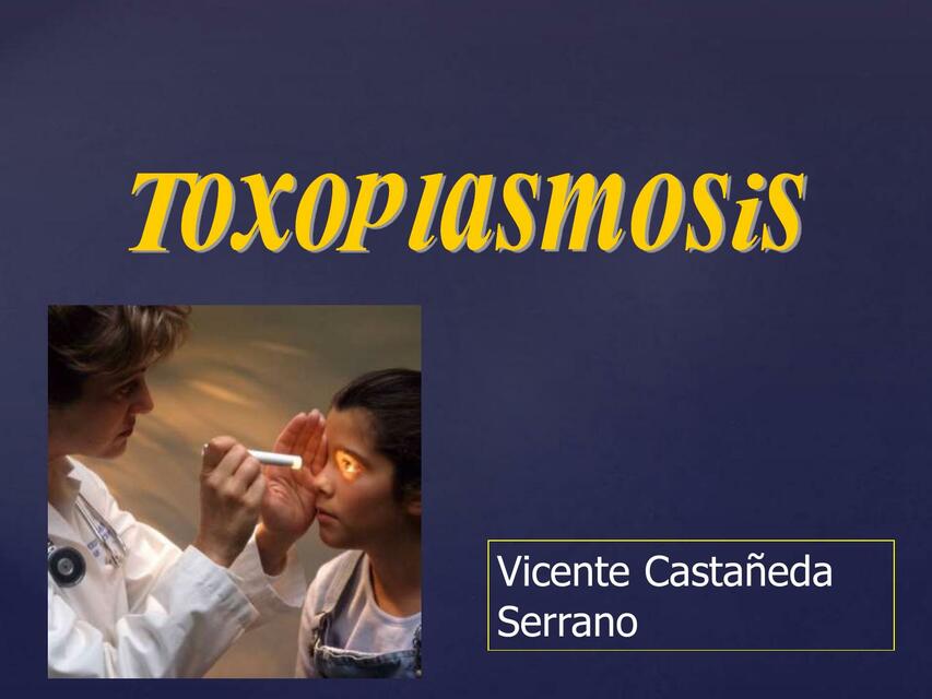 Toxoplasmosis