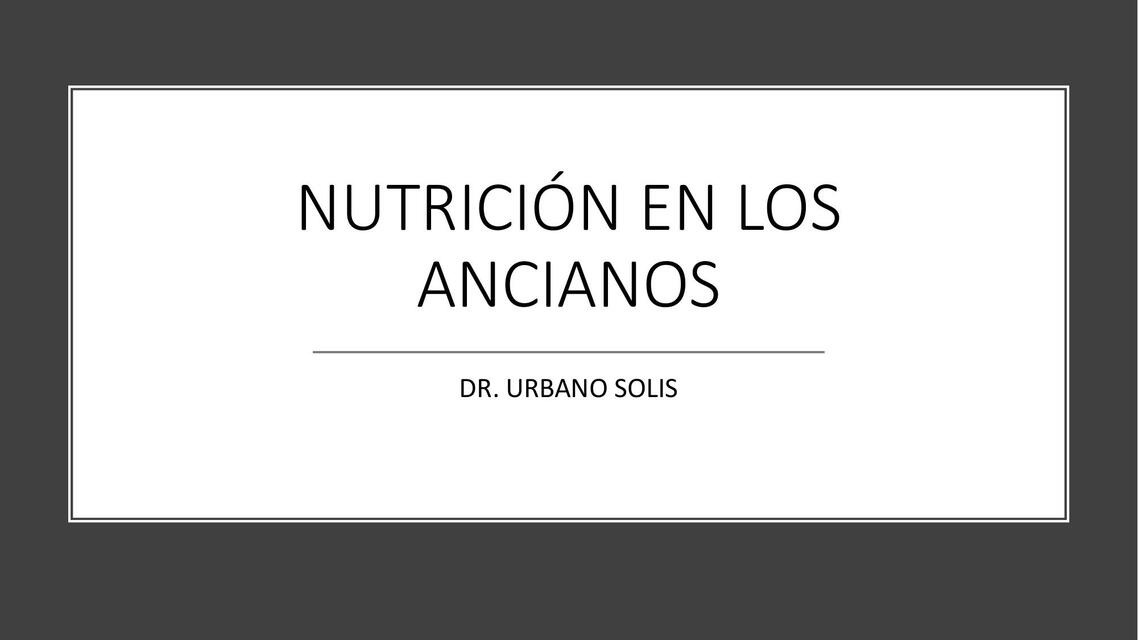 Clase 5 Nutrición en el Adulto Mayor