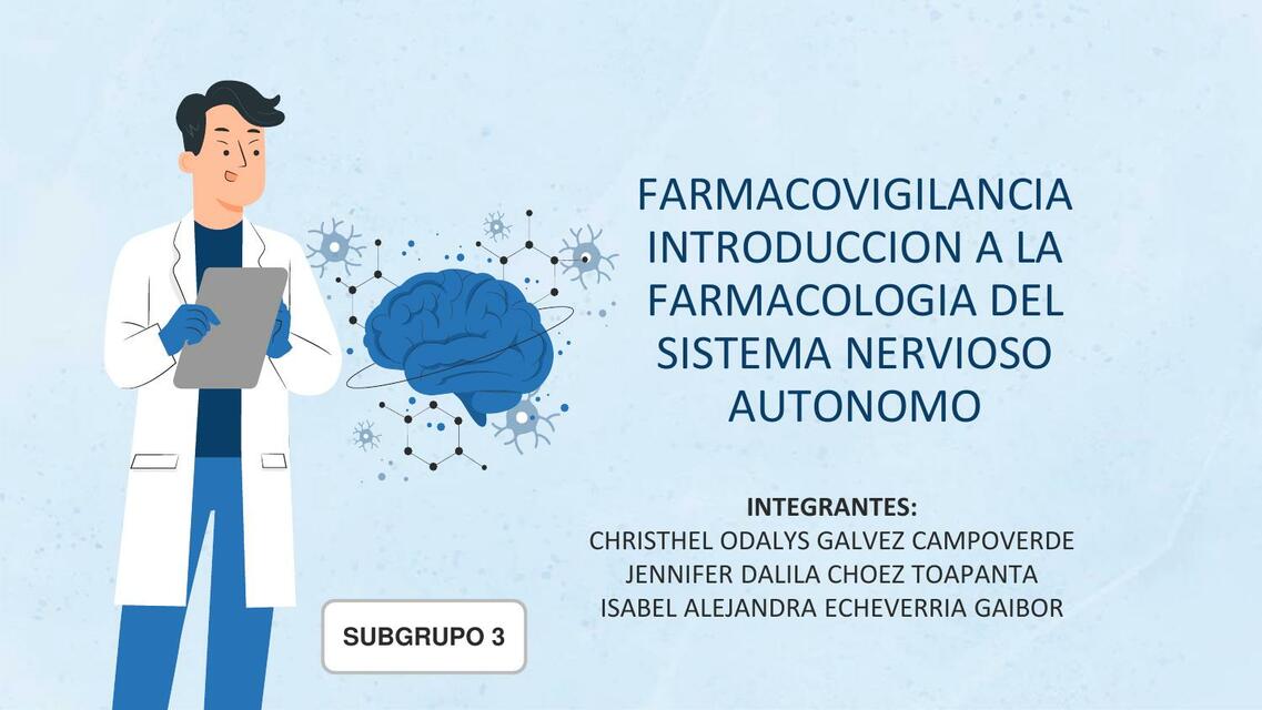 FARMACOVIGILANCIA​ INTRODUCCION A LA FARMACOLOGIA DEL SISTEMA NERVIOSO AUTONOMO