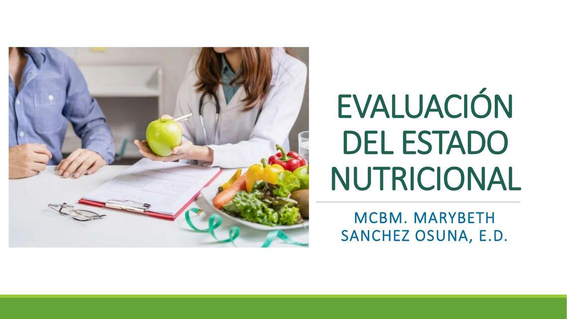 Introducción 2. Estado de Nutrición y Componentes de la Evaluación Nutricia