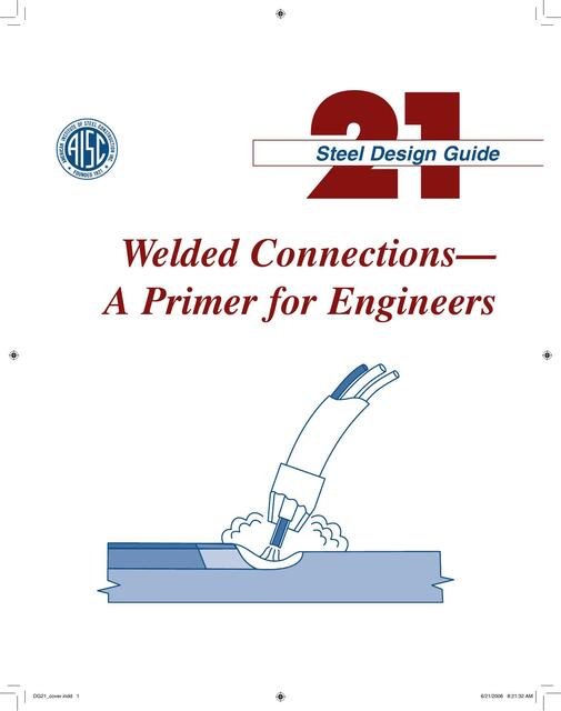 Design Guide 21 Welded Connections  A Primer For Engineers