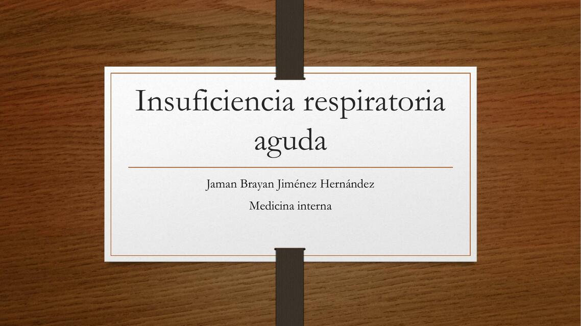 Insuficiencia Respiratoria Aguda | Brayan Hernandez | UDocz