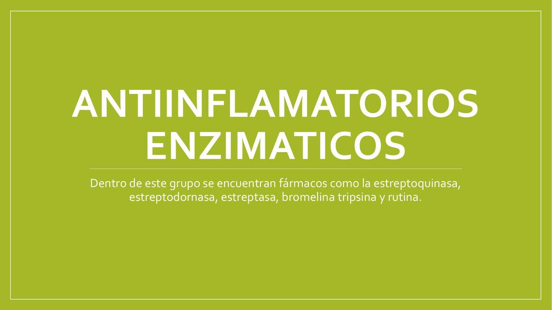 Antiinflamatorios Enzimáticos 