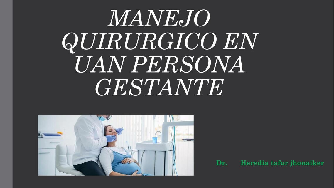 Manejo Quirúrgico en una Persona Gestante 