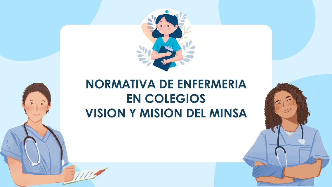 Normativa en enfermería en colegios visión y misión del MINSA