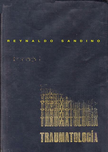 Tratado de Cirugía Ortopédica y traumatología Tomo 1 Álvares Cambras Rodrigo 1985