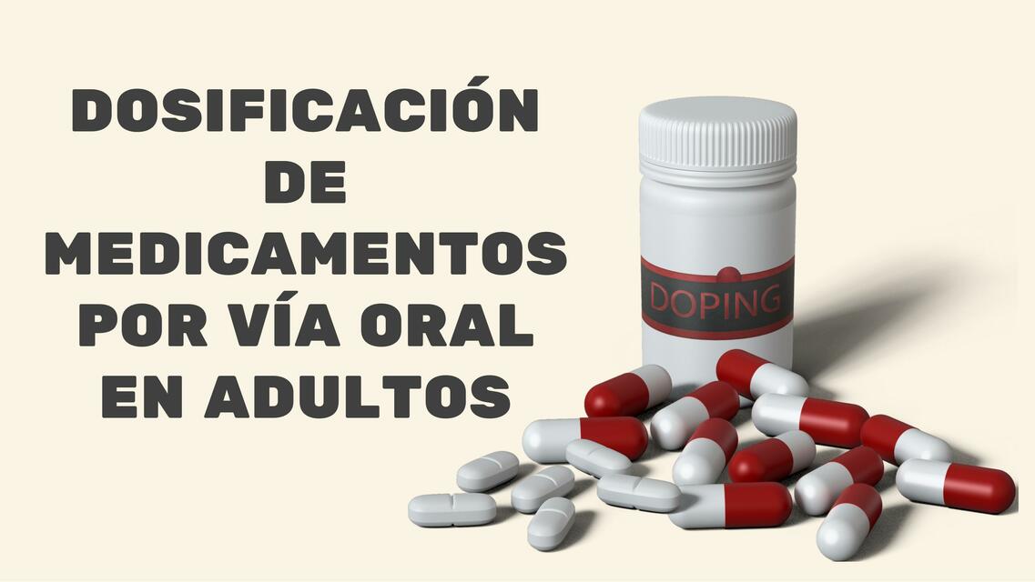 Dosificación de medicamentos vía oral en adultos