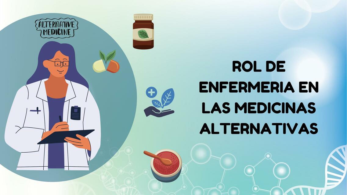 Rol de enfermería en las medicinas alternativas 