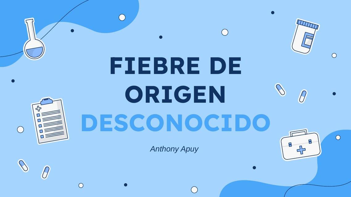 Fiebre de Origen Desconocido (FOD)