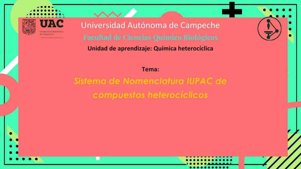 Sistema de Nomenclatura IUPAC de Compuestos Heterocíclicos 