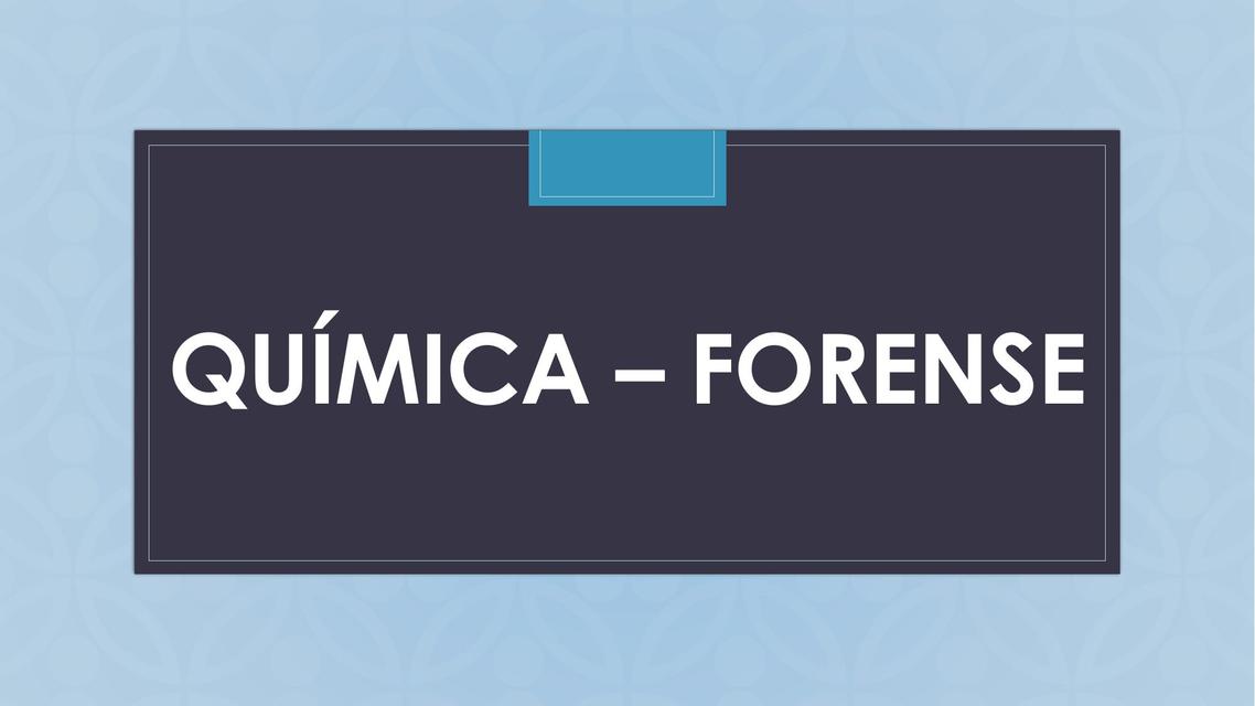 QUMICA FORENSE