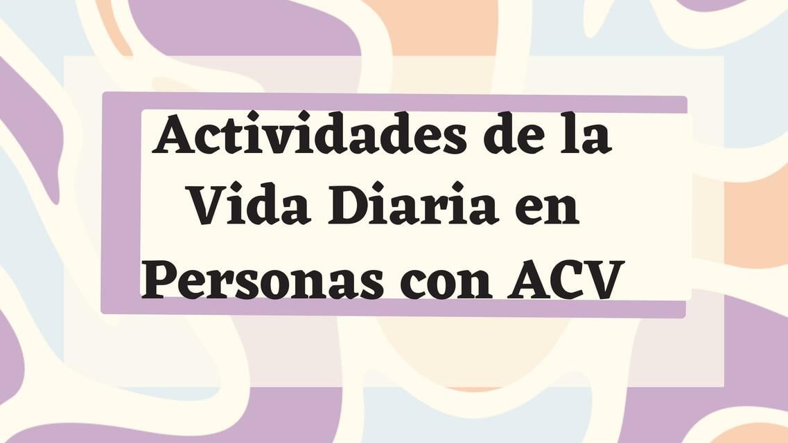 Actividades de la Vida Diaria en personas con ACV | Emilia | uDocz