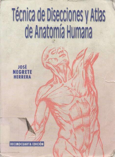 Técnica de Disecciones y Atlas de Anatomía Humana