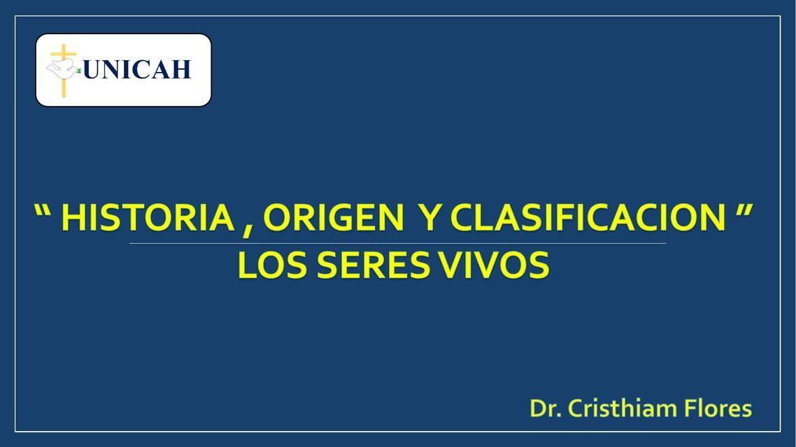 Historia, Origen y Clasificación de los Seres Vivos 