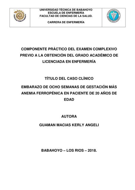 Embarazo de ocho semanas de gestación más anemia ferropénica en paciente de 20 años de edad