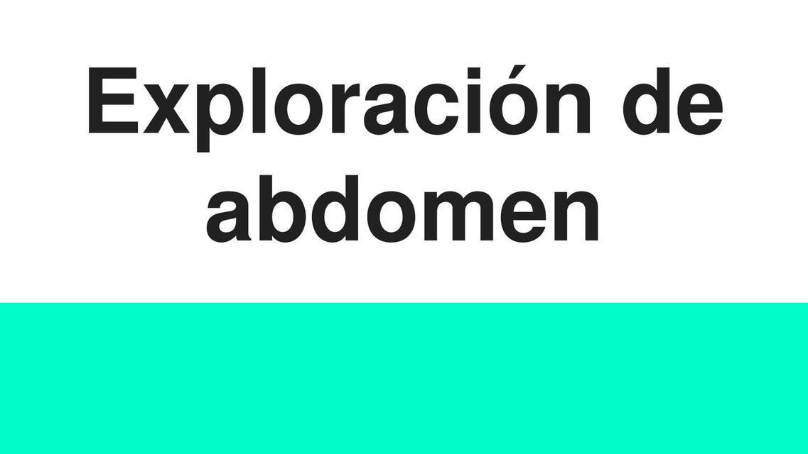 Exploración de abdomen1