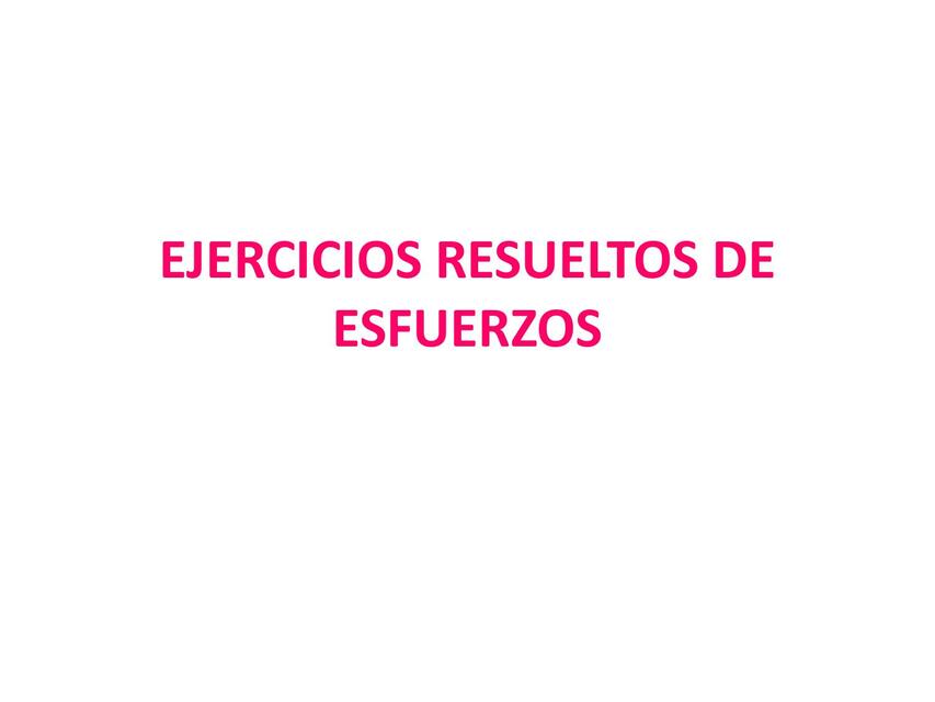 Ejercicio resueltos de esfuerzos 