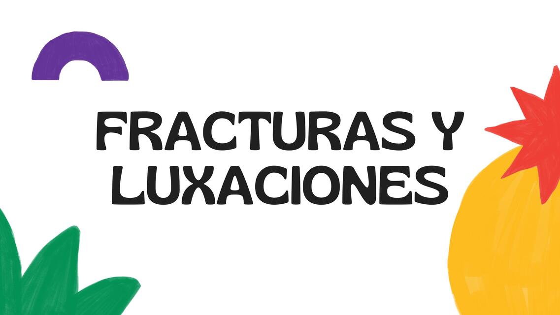 Fracturas y luxaciones 