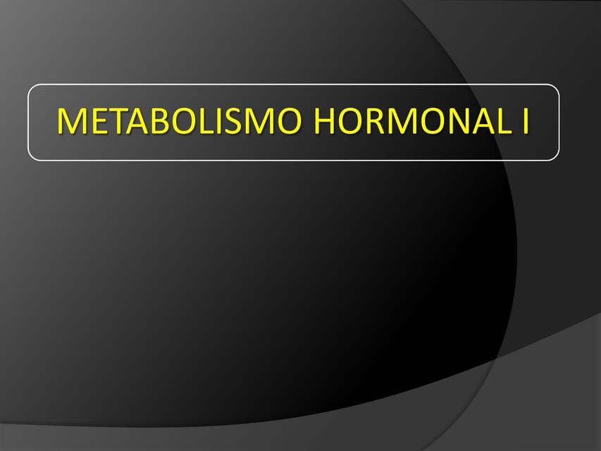 Metabolismo Hormonal I