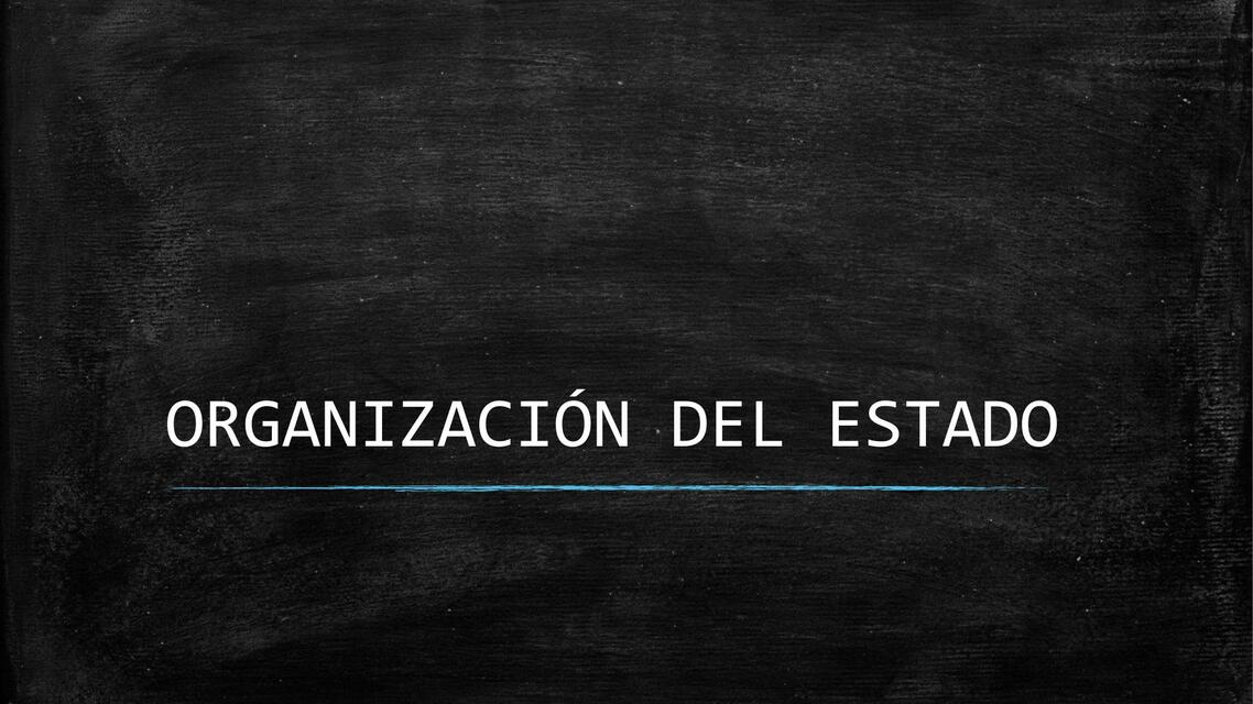 Organización del Estado 