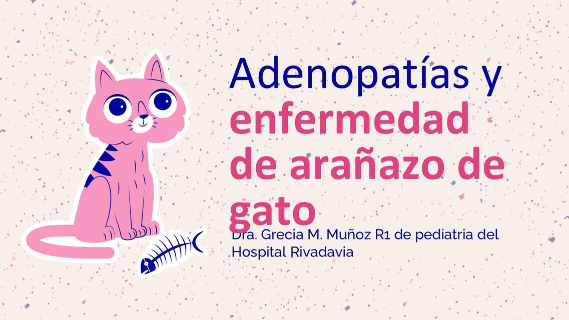 Adenopatías y Enfermedad de Arañazo de Gato