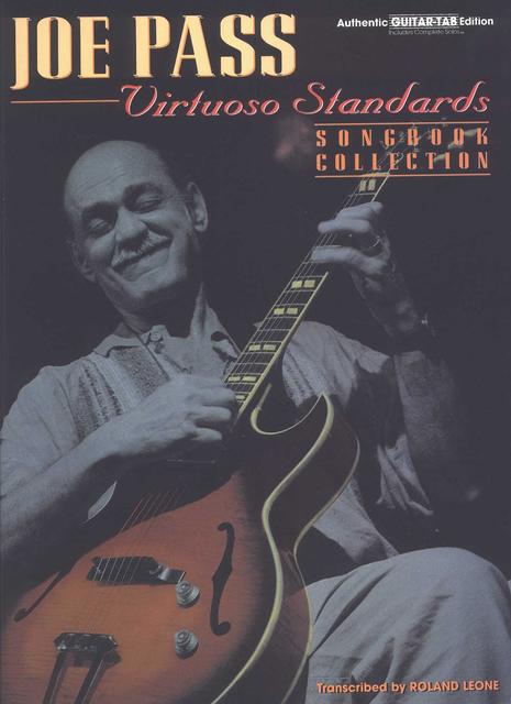 Joe Pass Virtuoso Standards Songbook by Roland Leone