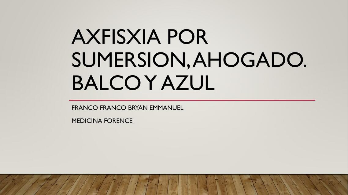Asfixia por Sumersión, Ahogado, Balco y Azul betsy casillas gomez uDocz