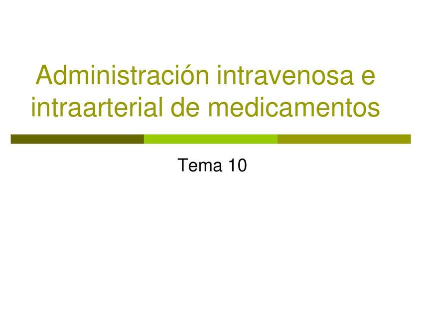 Administración intravenosa e intraarterial de medicamentos