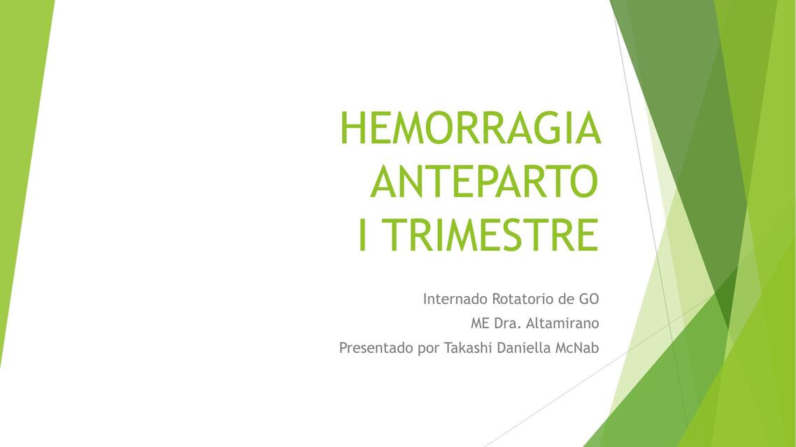 Hemorragia anteparto I trimestre 