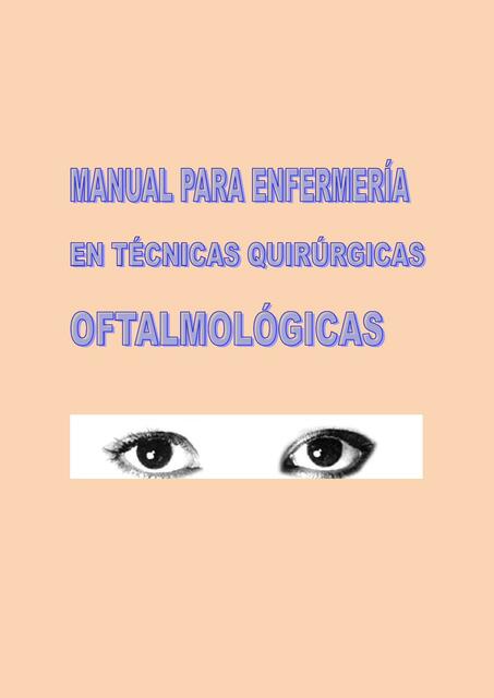 Manual para Enfermería en Técnicas Quirúrgicas Oftalmológicas 