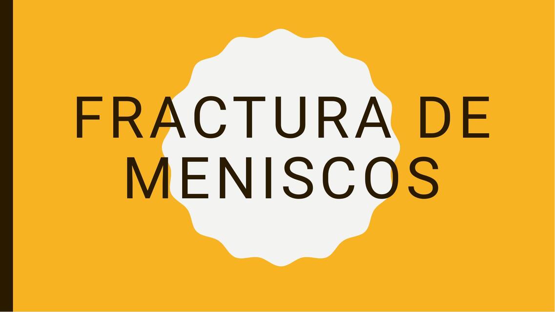 Fractura de meniscos 