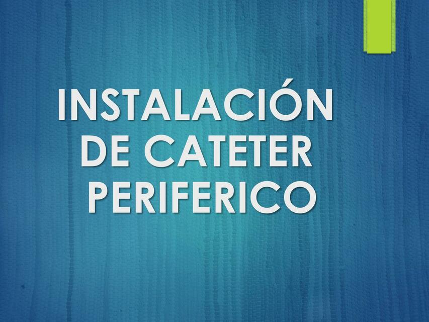 Instalación de Catéter Periférico